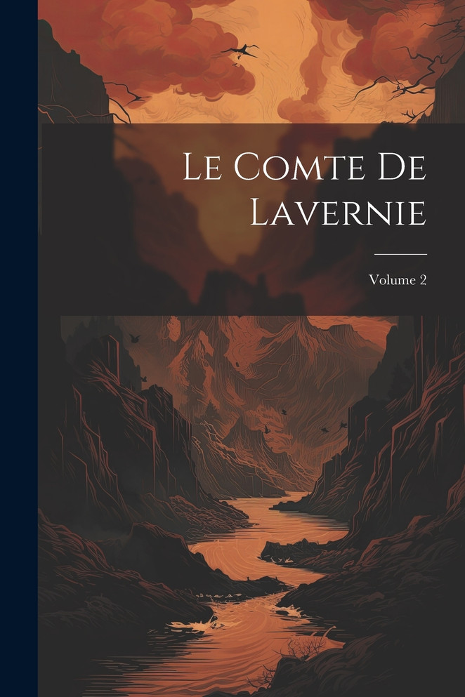 Le Comte De Lavernie; Volume 2 by Anonymous (Paperback)