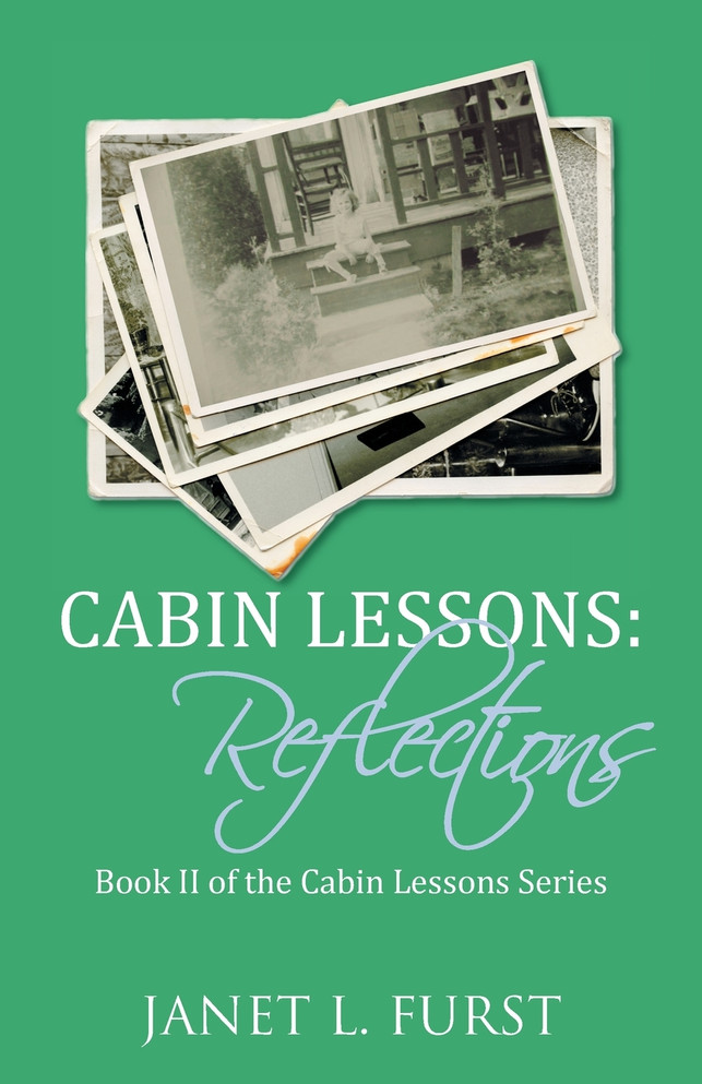 Cabin Lessons : Reflections by Janet L. Furst (Paperback)