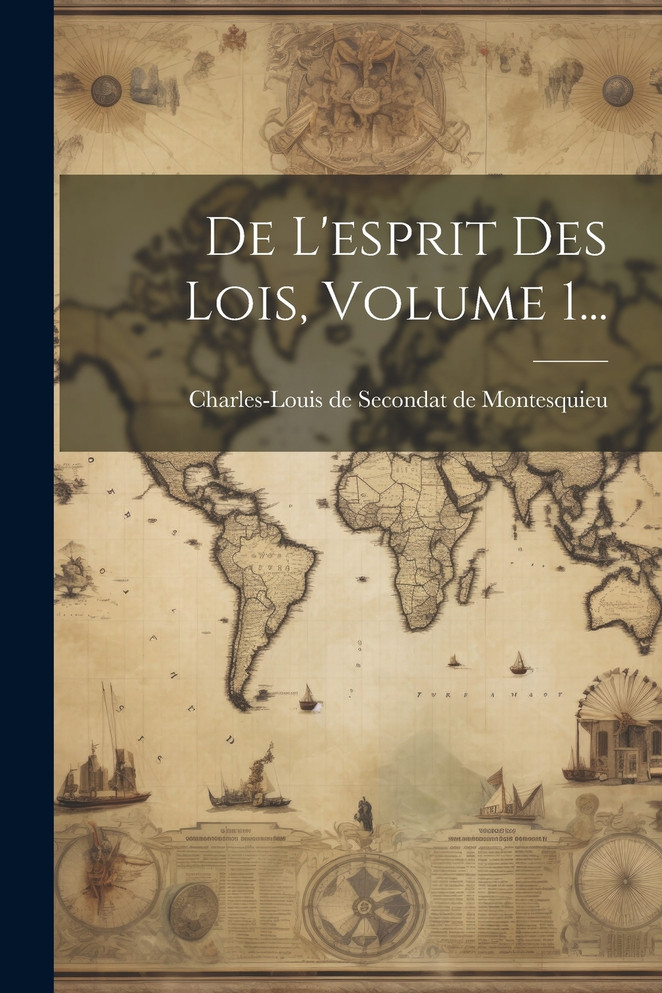 De L'esprit Des Lois, Volume 1... (Paperback)