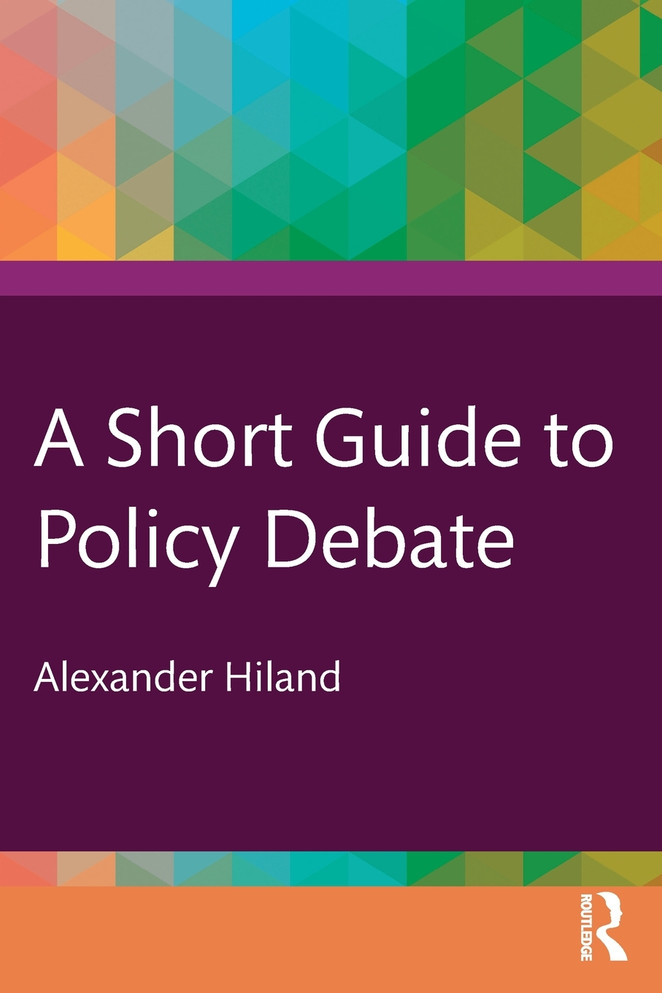 A Short Guide to Policy Debate by Alexander Hiland (Paperback)