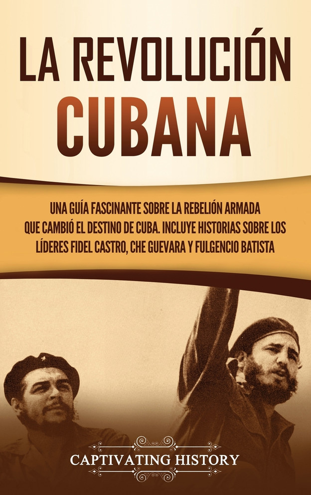 La Revolución cubana by Captivating History (Hardcover)