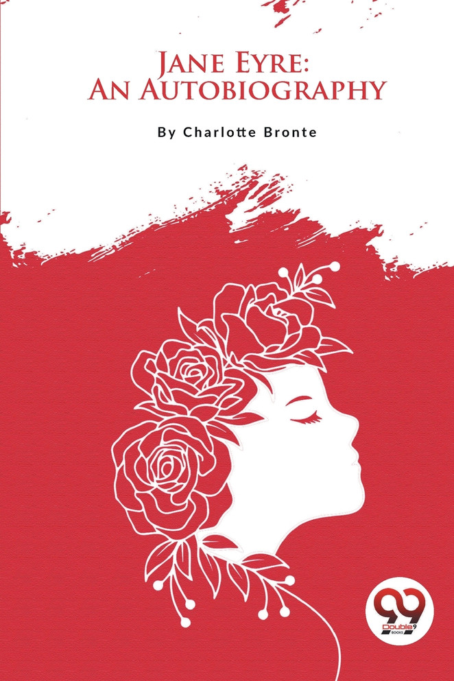 Jane Eyre : An Autobiography