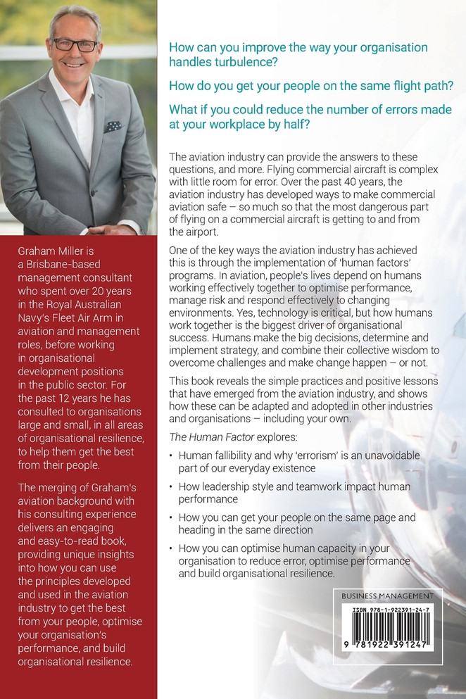 The Human Factor : Using aviation principles to boost organisational performance, reduce error and get the best from your people