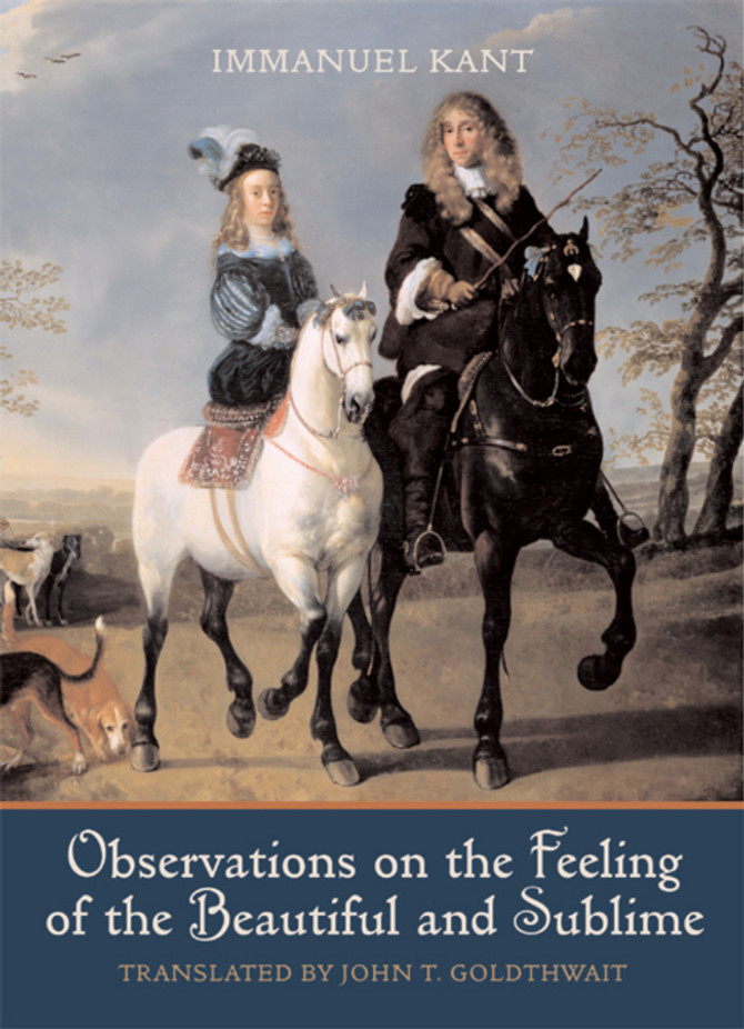Observations on the Feeling of the Beautiful and Sublime Observations on the Feeling of the Beautiful and Sublime