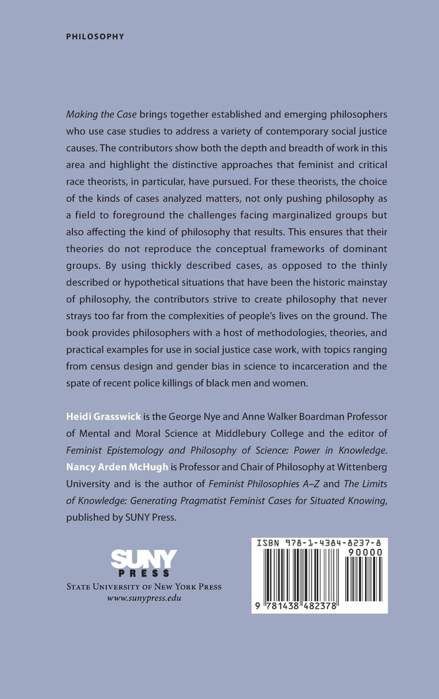 Making the Case : Feminist and Critical Race Philosophers Engage Case Studies