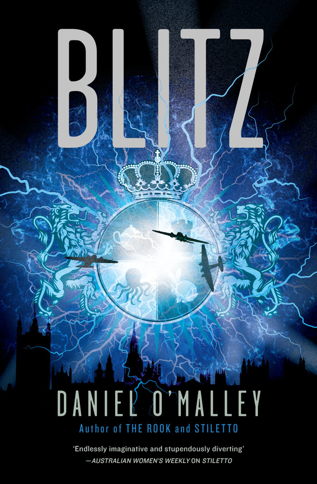 Blitz : The new gripping action packed urban fantasy novel in the bestselling The Rook series for fans of Ben Aaronovitch, Naomi Novik and R. F. Kuang