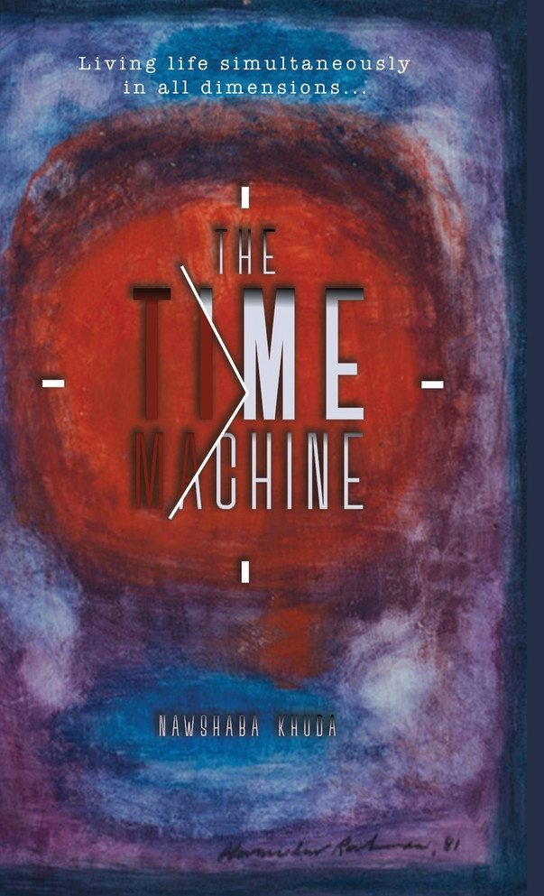 The Time Machine : Living life simultaneously in all dimensions...