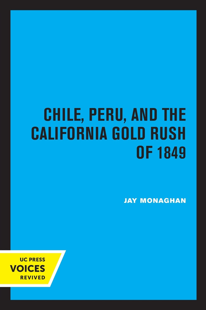 Chile, Peru, and the California Gold Rush of 1849