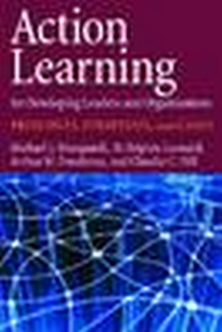 Action Learning for Developing Leaders and Organizations