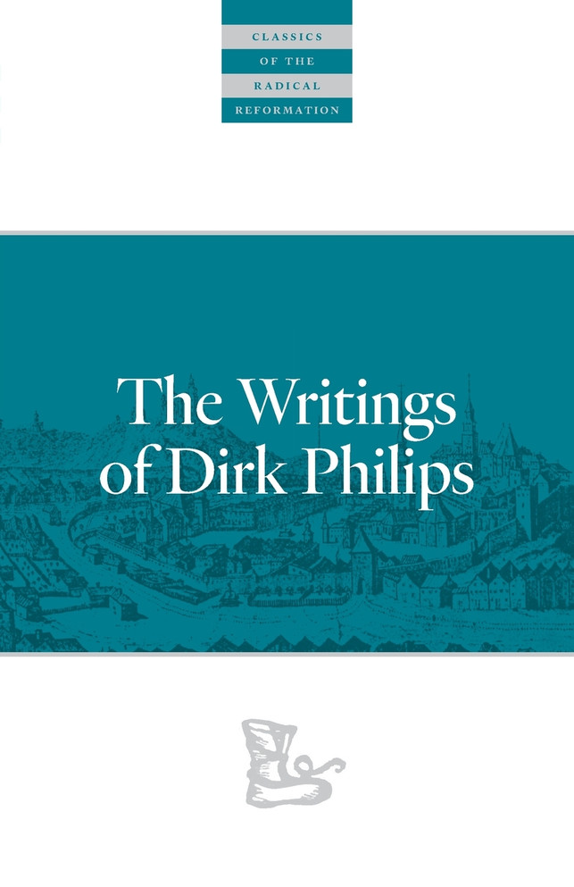 The Writings Of Dirk Philips