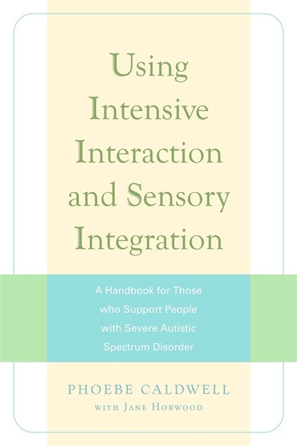 Using Intensive Interaction and Sensory Integration