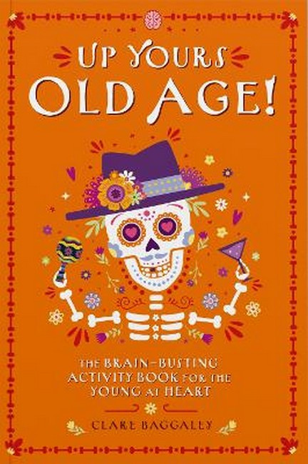 Up Yours Old Age!