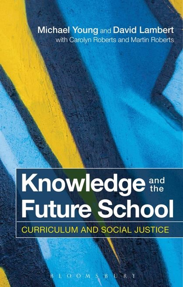 Knowledge and the Future School: Curriculum and Social Justicee