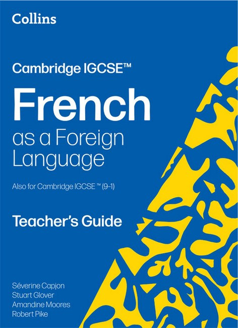 Cambridge IGCSE (TM) French Teacher's Guide