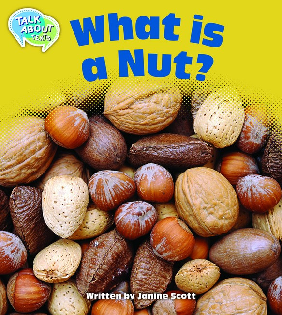 What is a Nut? Student's Edition