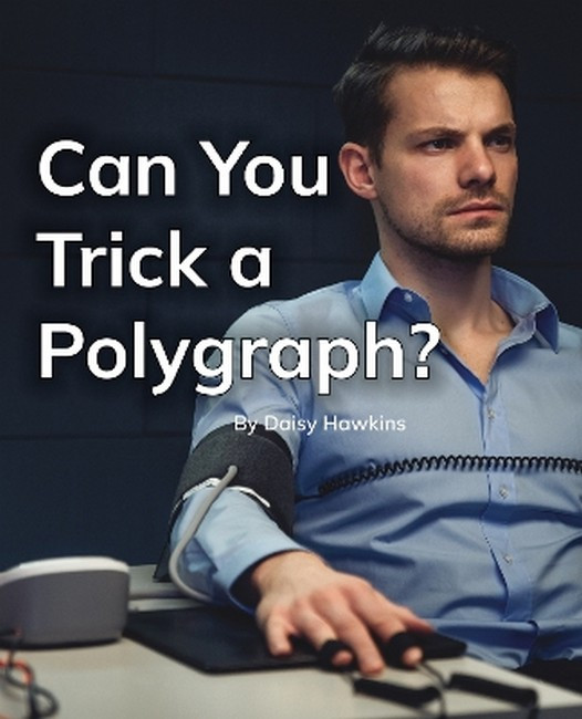 Can You Trick a Polygraph?
