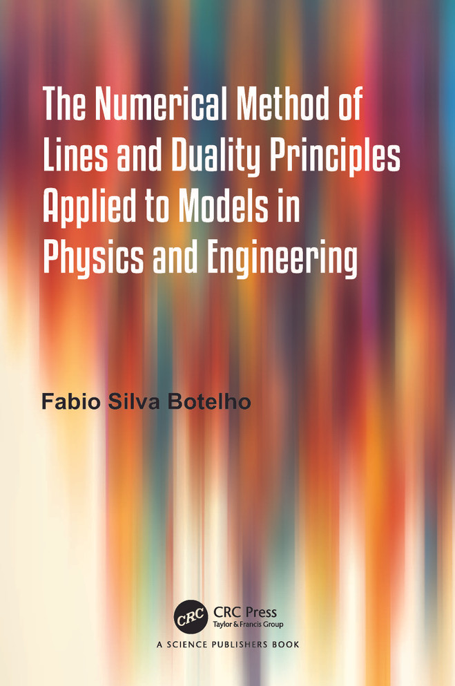 Numerical Method of Lines and Duality Principles Applied to Models in Physics and Engineering