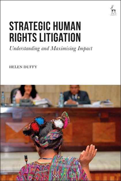 Strategic Human Rights Litigation: Understanding and Maximising Impact