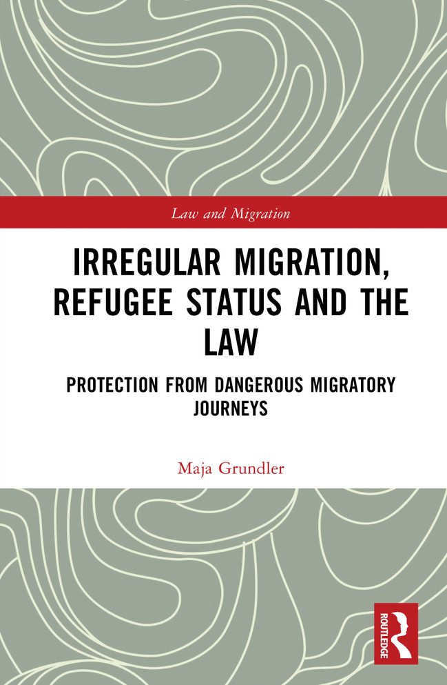 Irregular Migration, Refugee Status and the Law