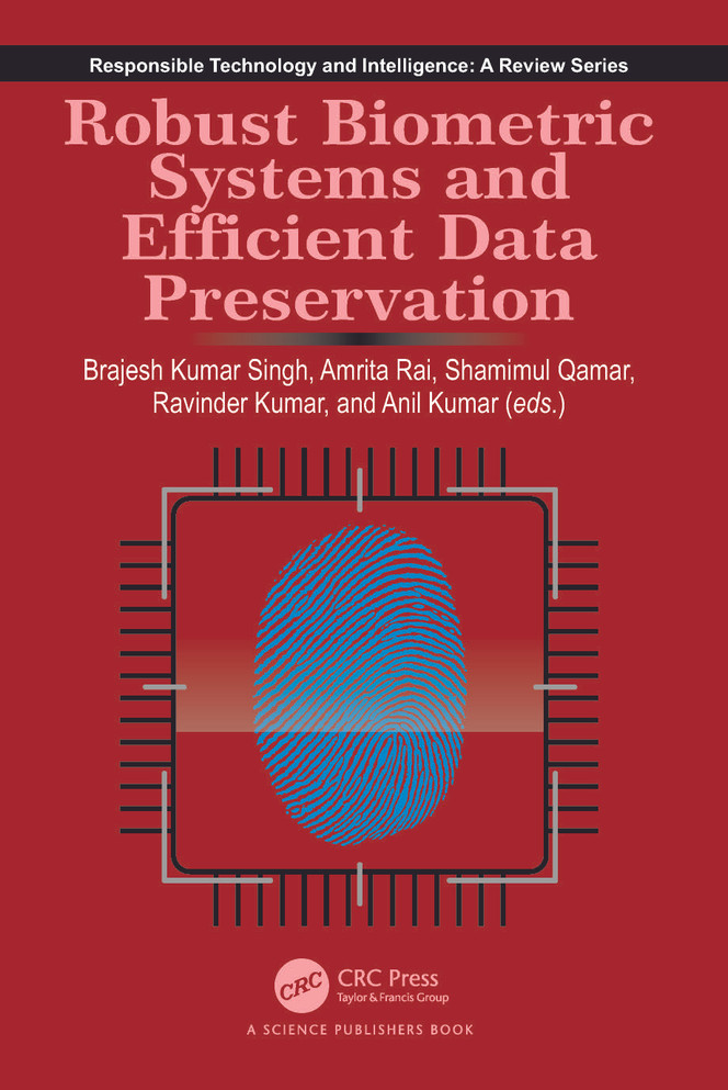 Robust Biometric Systems and Efficient Data Preservation