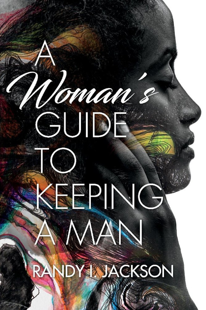 A Woman's Guide To Keeping A Man