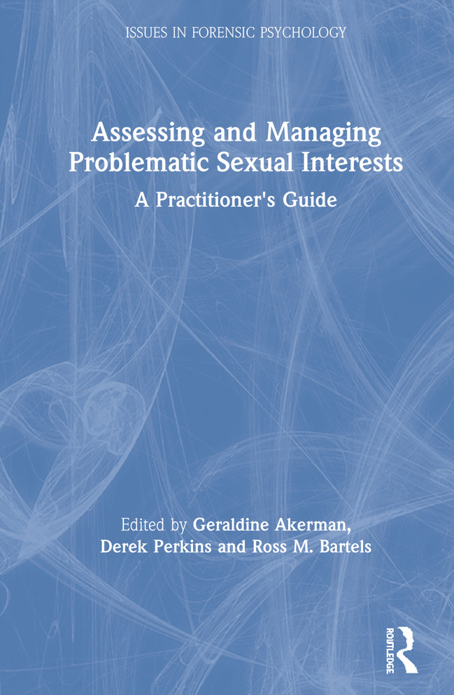 Assessing and Managing Problematic Sexual Interests