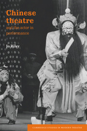 Chinese Theatre and the Actor in Performance