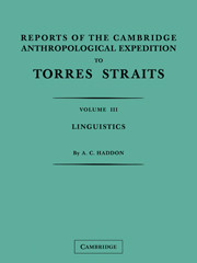 Reports of the Cambridge Anthropological Expedition to Torres Straits