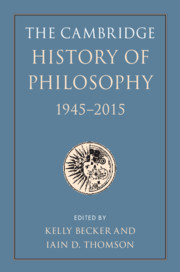 The Cambridge History of Philosophy, 1945-2015