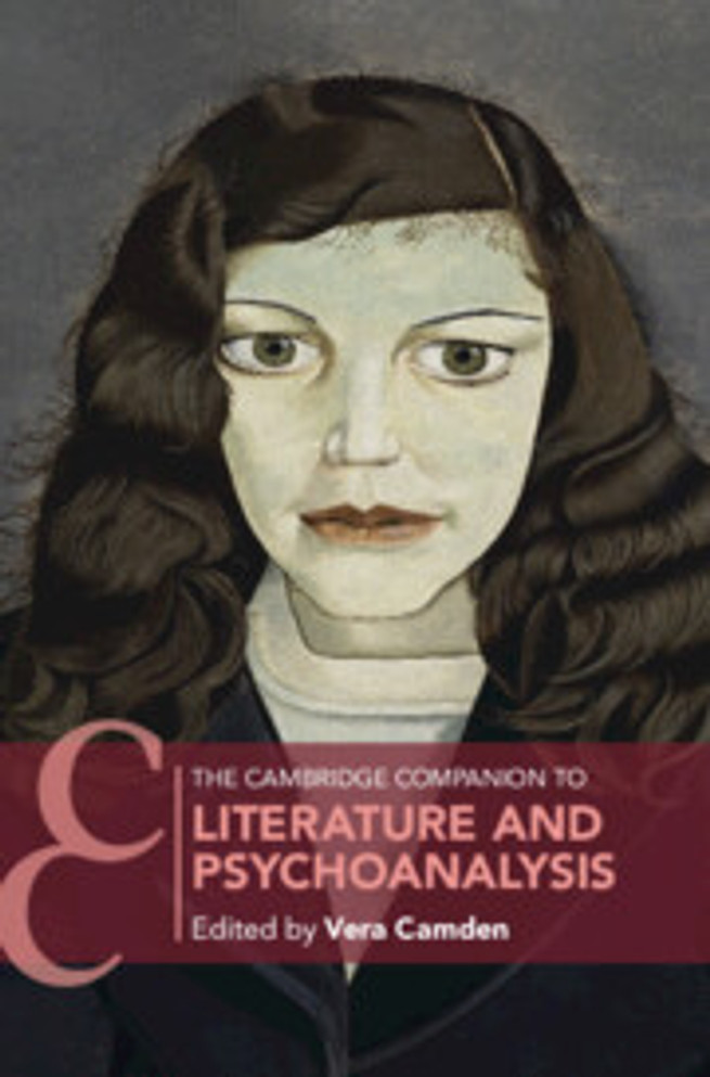 The Cambridge Companion to Literature and Psychoanalysis The Cambridge Companion to Literature and Psychoanalysis