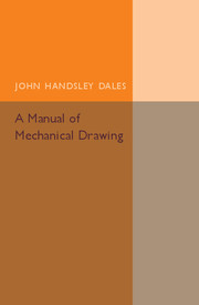 A Manual of Mechanical Drawing