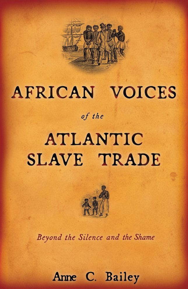 African Voices of the Atlantic Slave Trade African Voices of the Atlantic Slave Trade