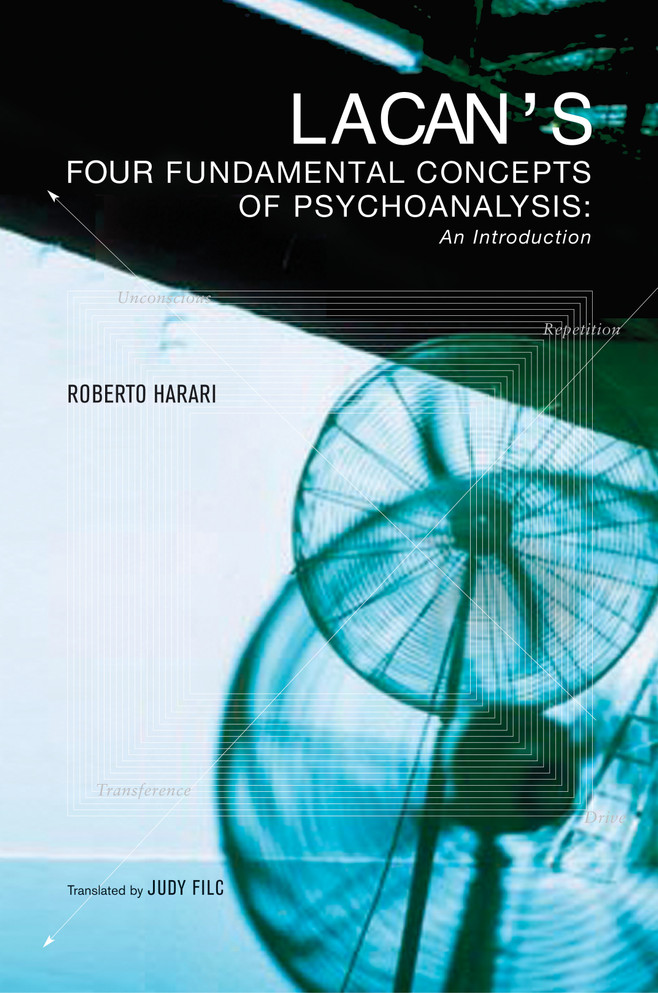 Lacan's Four Fundamental Concepts of Psychoanalysis Lacan's Four Fundamental Concepts of Psychoanalysis