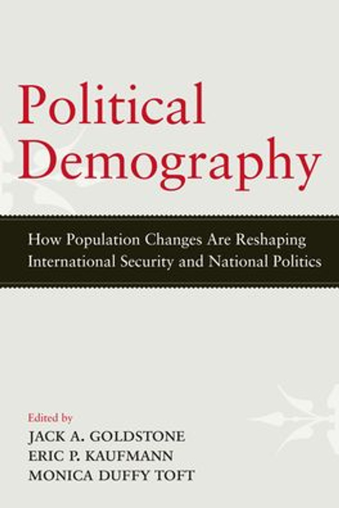 Political Demography: How Population Changes Are Reshaping International