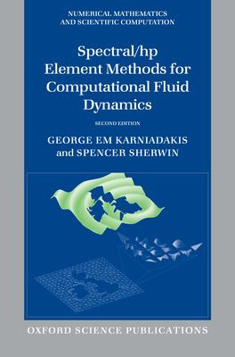 Spectral/hp Element Methods for Computational Fluid Dynamics