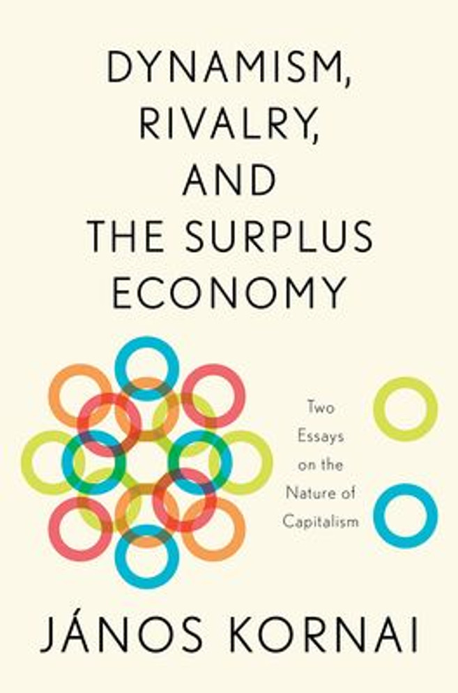 Dynamism, Rivalry, and the Surplus Economy Dynamism, Rivalry, and the Surplus Economy