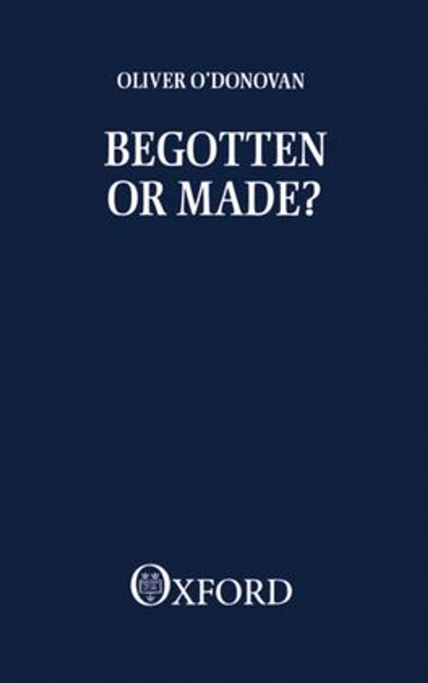 Begotten or Made?
