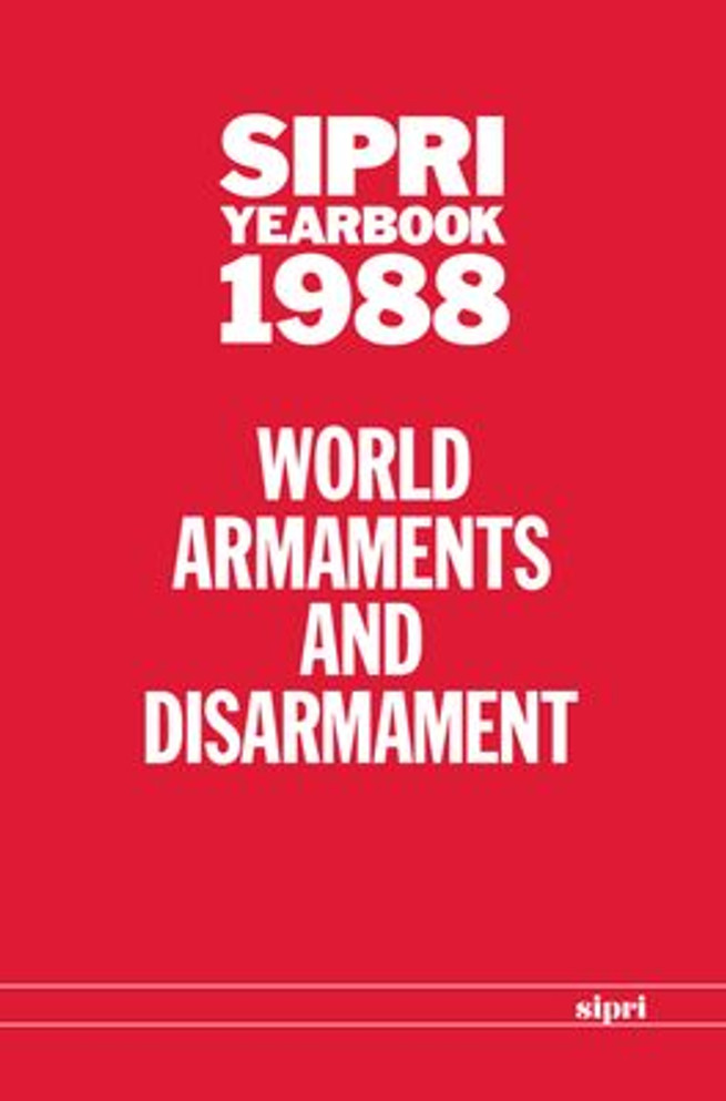 SIPRI Yearbook 1988 World Armaments and Disarmament