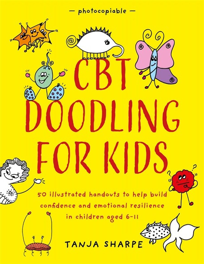 CBT Doodling for Kids: 50 Illustrated Handouts to Help Build Confidence