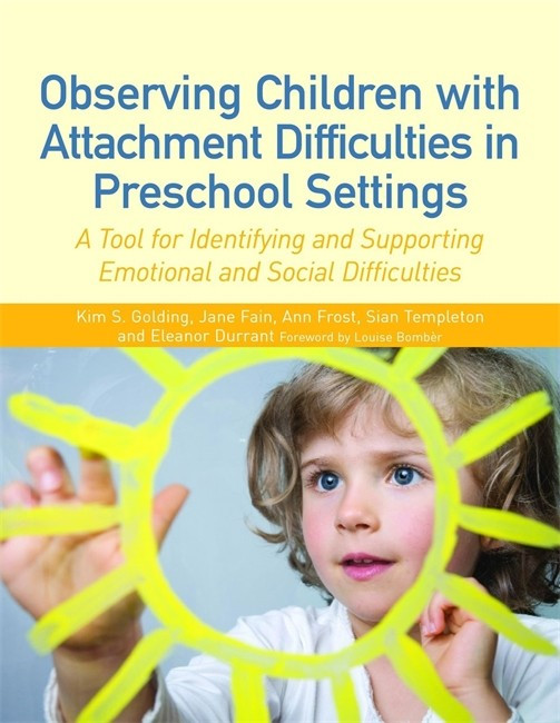 Observing Children with Attachment Difficulties in Preschool Settings: A