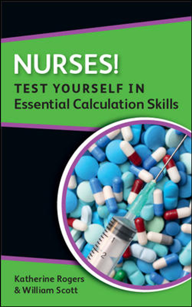 Nurses! Test Yourself In Essential Calcu