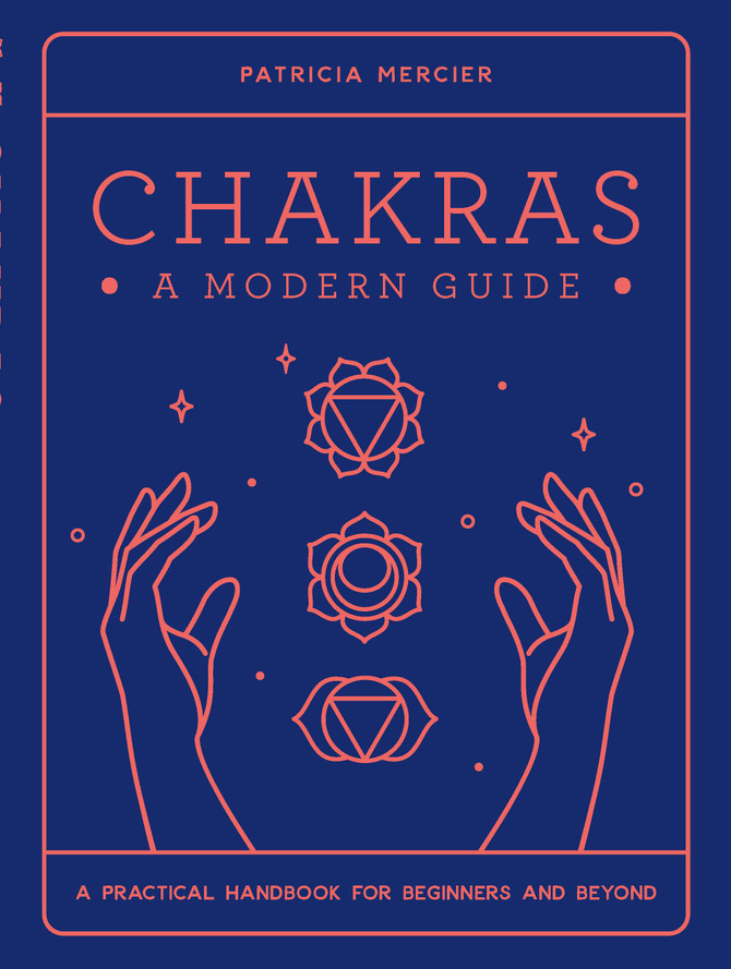 Chakras: A Modern Guide
