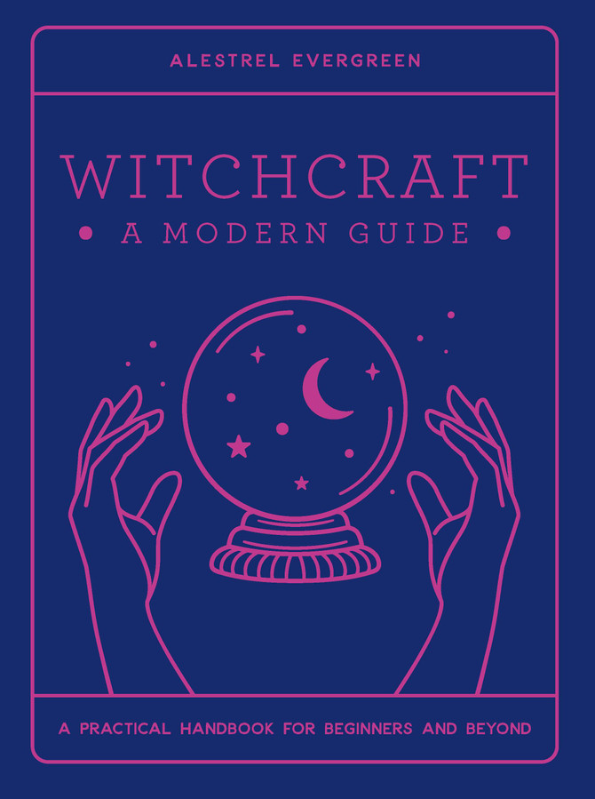 Witchcraft: A Modern Guide