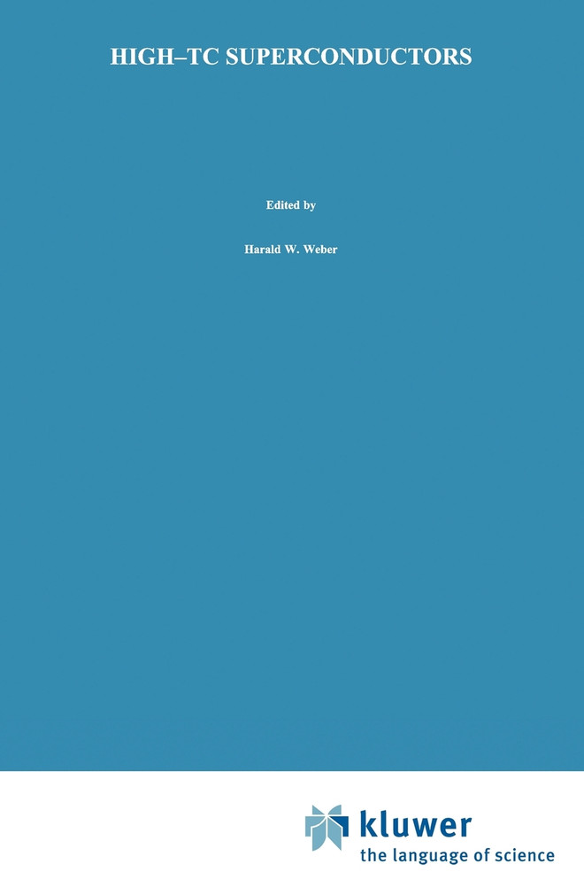 High-Tc Superconductors (Proceedings of an International Discussion Meeting on High Tc Superconductors, Held Feb. 7-11, 1988, at the Castle of Mauter)