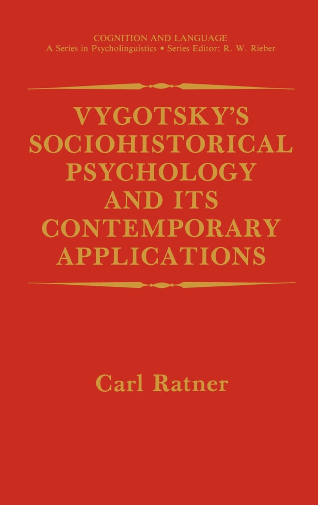 Vygotsky's Sociohistorical Psychology and its Contemporary Applications