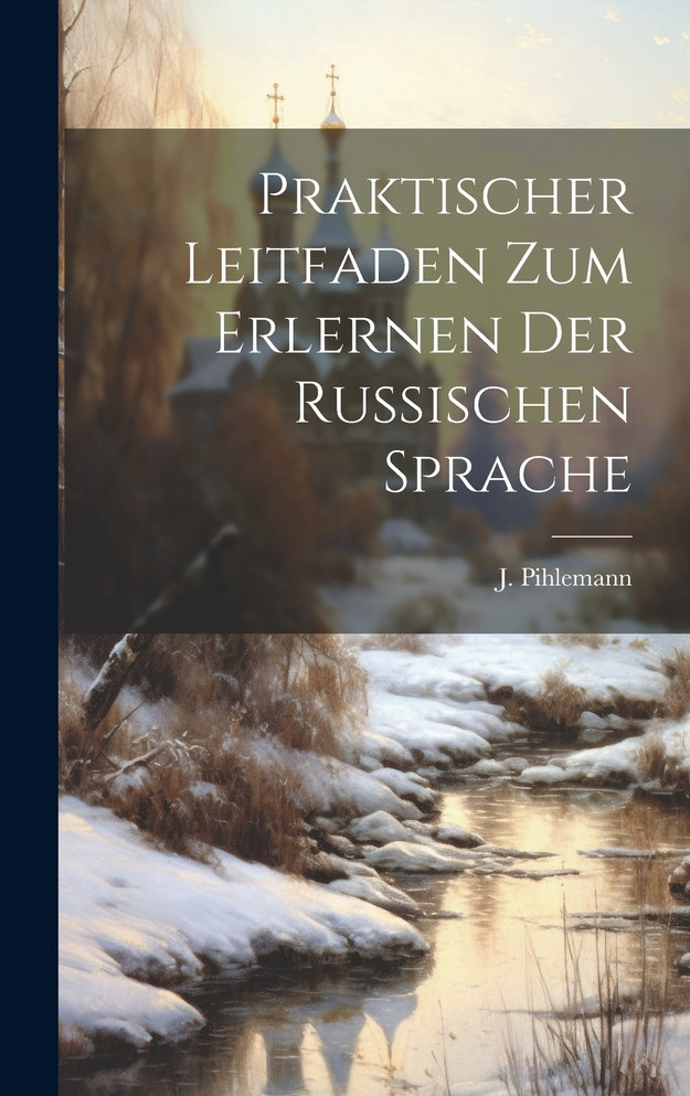 Praktischer Leitfaden zum Erlernen der russischen Sprache
