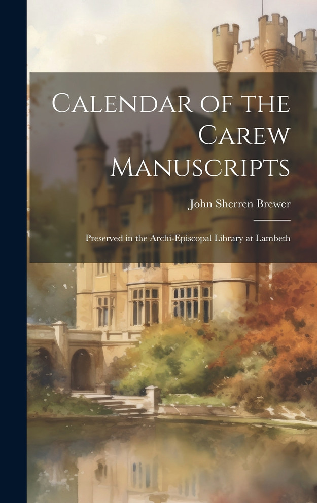 Calendar of the Carew Manuscripts