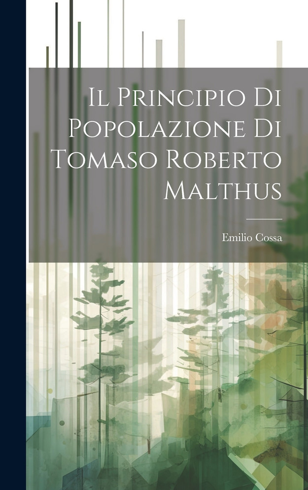 Il Principio di Popolazione di Tomaso Roberto Malthus