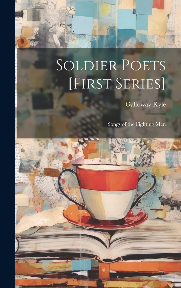 Soldier Poets [first Series]