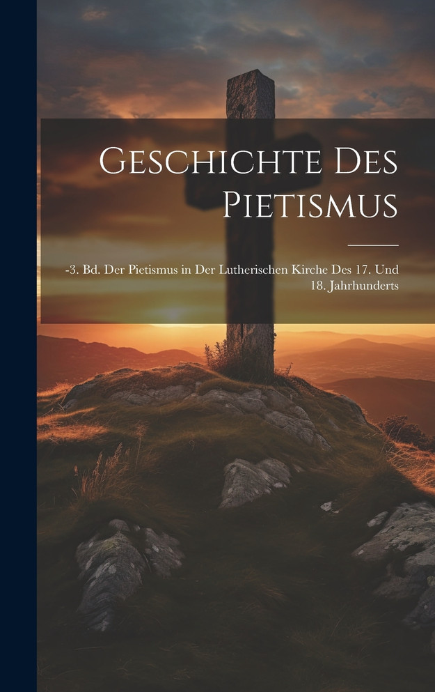 Geschichte Des Pietismus